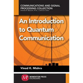 An Introduction to Quantum Communication