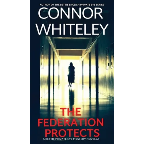 The Federation Protects: A Bettie Private Eye Mystery Novella
