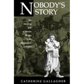 Nobody's Story: The Vanishing Acts of Women Writers in the Marketplace, 1670-1920 Volume 31