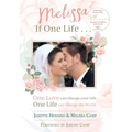 Melissa If One Life ...