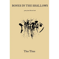 Bones in the Shallows: Poems From Mission Creek