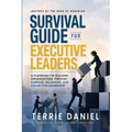 Survival Guide for Executive Leaders, A Playbook for Building Organizations through Purpose, Belonging and Collective Leadership