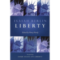 Liberty: Incorporating Four Essays on Liberty