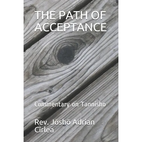 The Path of Acceptance: Commentary on Tannisho