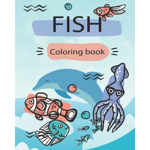 Fish coloring book: - youth and adult fishing Coloring book -Fun time Coloring activity for Kids teenager and adults.