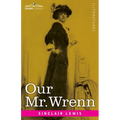 Our Mr. Wrenn: The Romatic Adventures of a Gentle Man