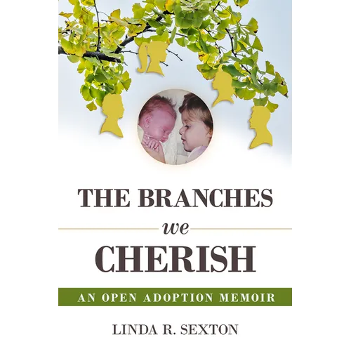 Branches We Cherish: An Open Adoption Memoir