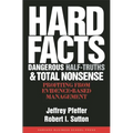 Hard Facts, Dangerous Half-Truths, and Total Nonsense: Profiting from Evidence-Based Management