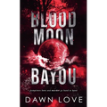 Blood Moon Bayou