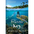 Turtle Key: A Novel about Love, Family and Rescuing Sea Turtles