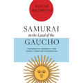 Samurai in the Land of the Gaucho: Transpacific Modernity and Nikkei Literature in Argentina