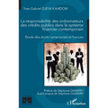La responsabilité des ordonnateurs des crédits publics dans le système financier contemporain: Etude des droits camerounais et français