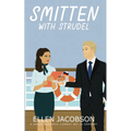 Smitten with Strudel: A Sweet Romantic Comedy Set in Germany
