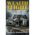 Wealth Flight: The Impact of the Housing Market Value On the Overall Change of a Community and How Public Policy Can Help
