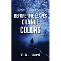 Before the Leaves Change Colors