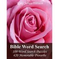 King James Version Bible Word Search: 100 Word Search Puzzles with 420 Memorable Proverbs in Jumbo Print