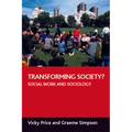 Transforming Society?: Social Work and Sociology