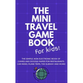 THE MINI TRAVEL GAME BOOK For Kids!: The Simple, Non-Electronic Book of Games and Doodle Paper for Restaurants, Car Rides, Plane Trips, the Subway and