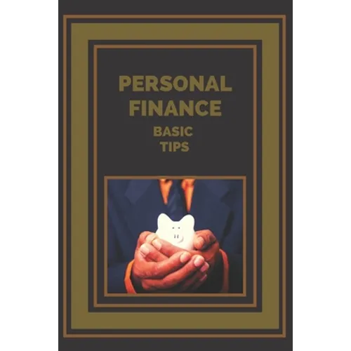 Personal Finance: Basic Tips for Managing Your Finances