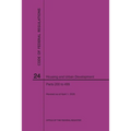 Code of Federal Regulations Title 24, Housing and Urban Development, Parts 200-499, 2020
