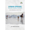 Urban Sprawl: Determinants Consequences Sustainability