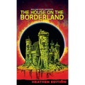 The House on the Borderland (Heathen Edition)