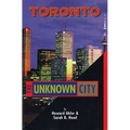 Toronto: The Unknown City