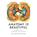 Anatomy Is Beautiful