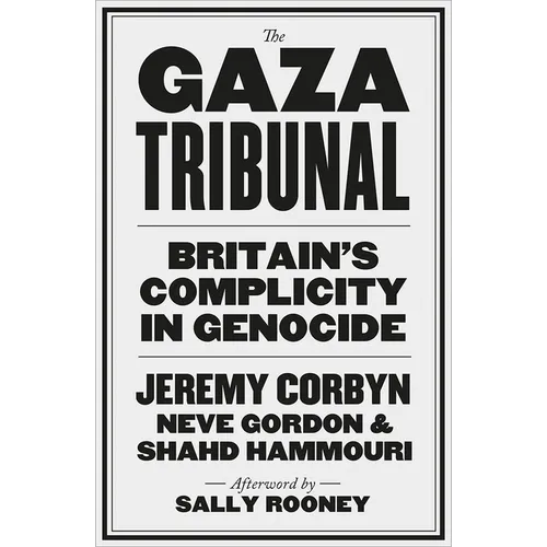 Gaza Tribunal: Britain's Complicity in Genocide