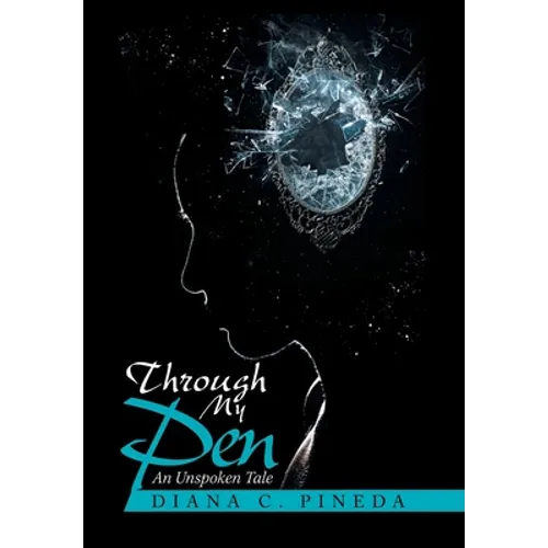 Through My Pen: An Unspoken Tale