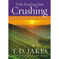 Daily Readings from Crushing: 90 Devotions to Reveal How God Turns Pressure Into Power