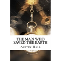 The Man Who Saved The Earth