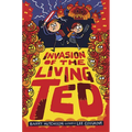 Invasion of the Living Ted