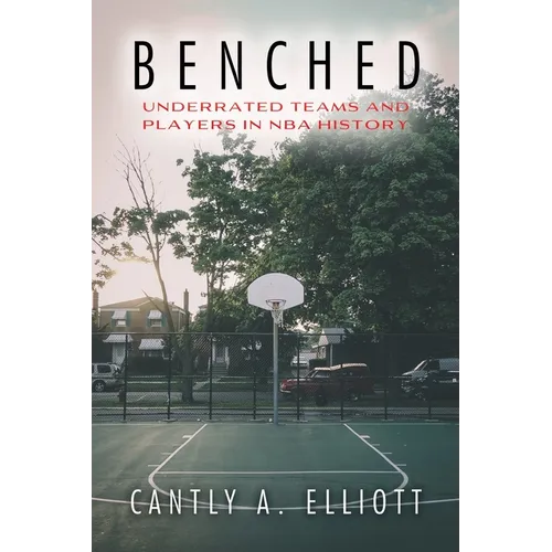 Benched: Underrated Teams and Players in NBA History