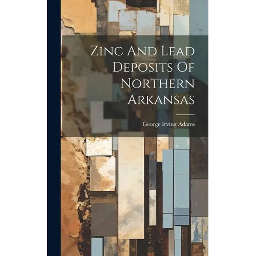Zinc And Lead Deposits Of Northern Arkansas
