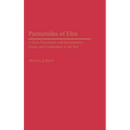 Parmenides of Elea: A Verse Translation with Interpretative Essays and Commentary to the Text