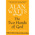 The Two Hands of God: The Myths of Polarity