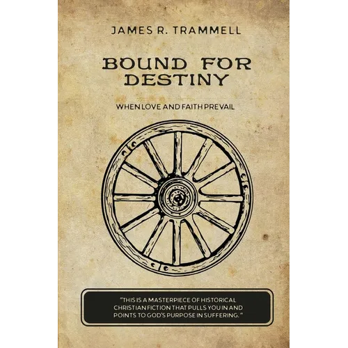 Bound for Destiny: When Love and Faith Prevail