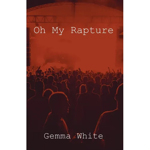 Oh My Rapture
