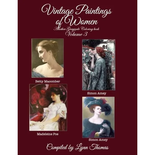 Vintage Paintings of Women: Another Grayscale Coloring Book