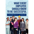 What Every Employee Should Know To Be Successful