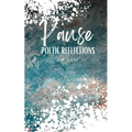 PAUSE Poetic Reflections