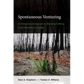 Spontaneous Venturing: An Entrepreneurial Approach to Alleviating Suffering in the Aftermath of a Disaster