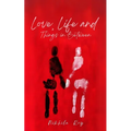 Love, Life and Things in Between