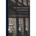 The Brockman Scrapbook; Bell, Bledsoe, Brockman, Burrus, Dickson, James, Pedan, Putman, Sims, Tatum, Woolfolk, and Related Families.