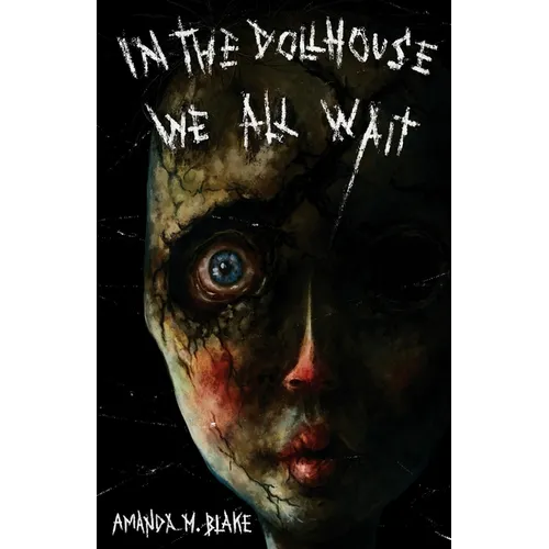 In the Dollhouse We All Wait