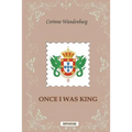 Once I Was King