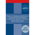 Report of the Select Committee on Intelligence U.S. Senate on Russian Active Measures Campaigns and Interference in the 2016 U.S. Election, Volume I: