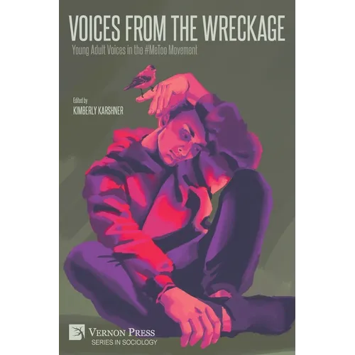 Voices From the Wreckage: Young Adult Voices in the #MeToo Movement