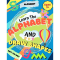Learn the Alphabet and Draw Shapes: Children's Activity Book: Shapes, Lines and Letters Ages 3+: A Beginner Kids Tracing and Writing Practice Workbook